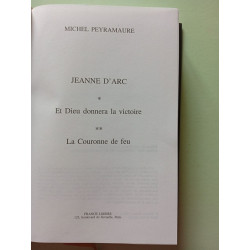 Jeanna d'Arc . Et Dieu Donnera la Victoire . Ils ont Brûlé une Sainte