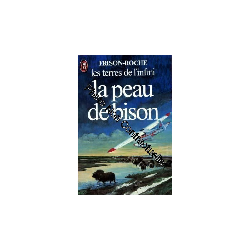 La peau de bison. les terres de l'infini tome I