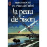La peau de bison. les terres de l'infini tome I