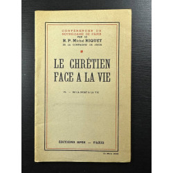 Le chrétien face à la vie VI - de la mort a la vie