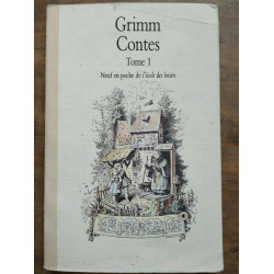 Jacob et Wilhelm Grimm Grimm Contes Tome 1 l'école des loisirs