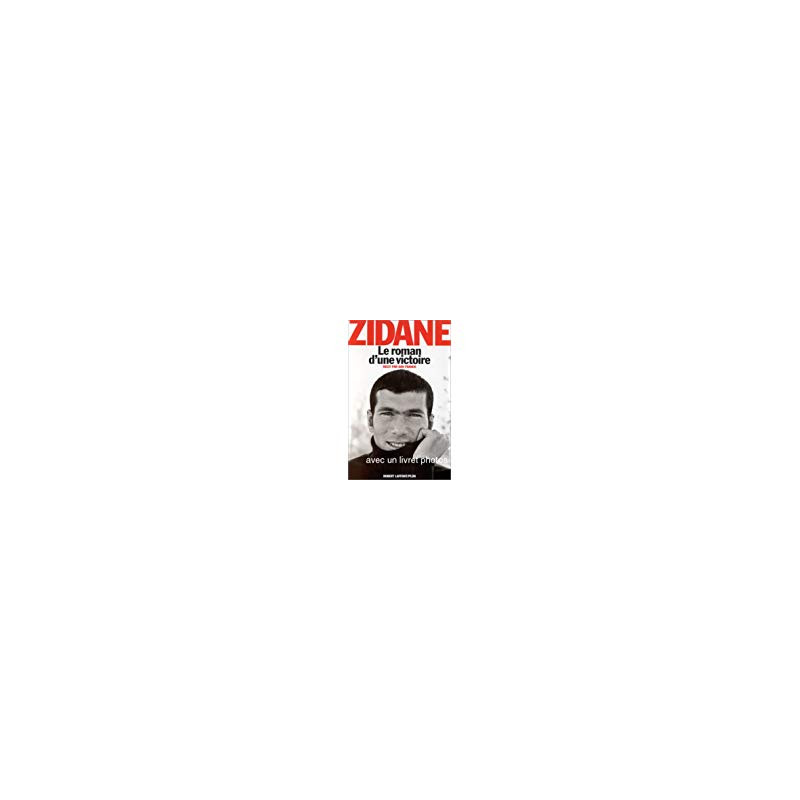 Zidane le roman d'une victoire