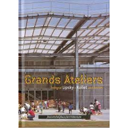 Grands Ateliers: Intégral Lipsky + Rollet architectes