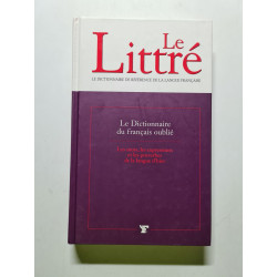 Le Littré - Le Dictionnaire du français oublié
