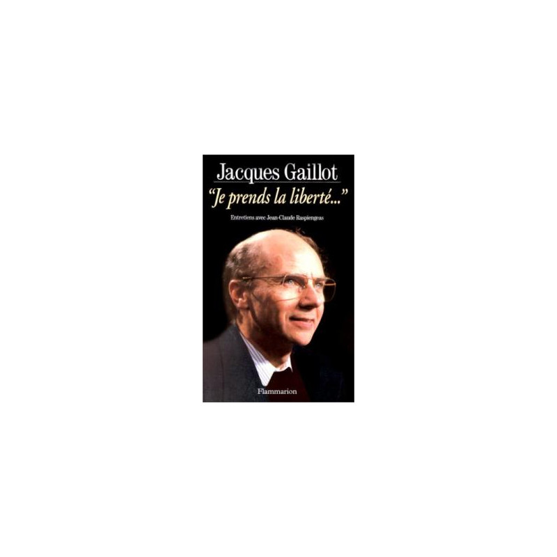 Je prends la liberte (entretiens avec jean claude raspiengeas)