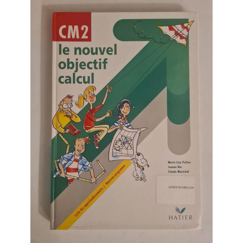 Le nouvel objectif calcul CM2: Cycle des approfondissements