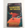 Le pionnier de l'atome