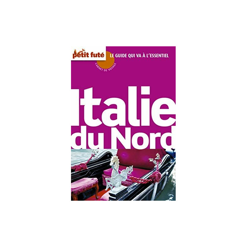 italie du nord 2014-carnet de voyage-petit fute italie du nord 2014-carnet de voyage-petit fute