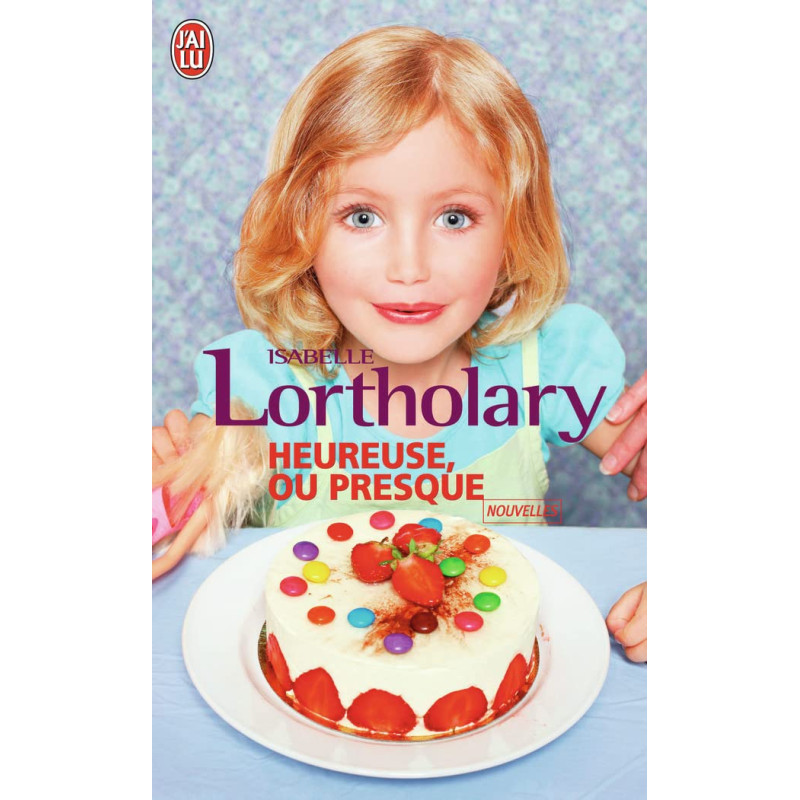 Heureuse ou presque Heureuse ou presque