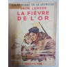 La fievre de l or