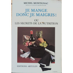 Je mange donc je maigris ou les secrets de la nutrition