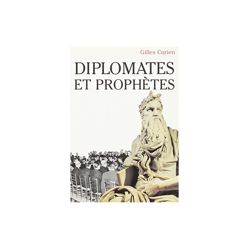 Diplomates et prophètes