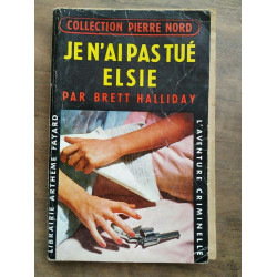 Je n'ai pas tué Elsie Librairie Arthème fayard