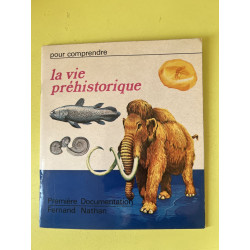 La vie préhistorique
