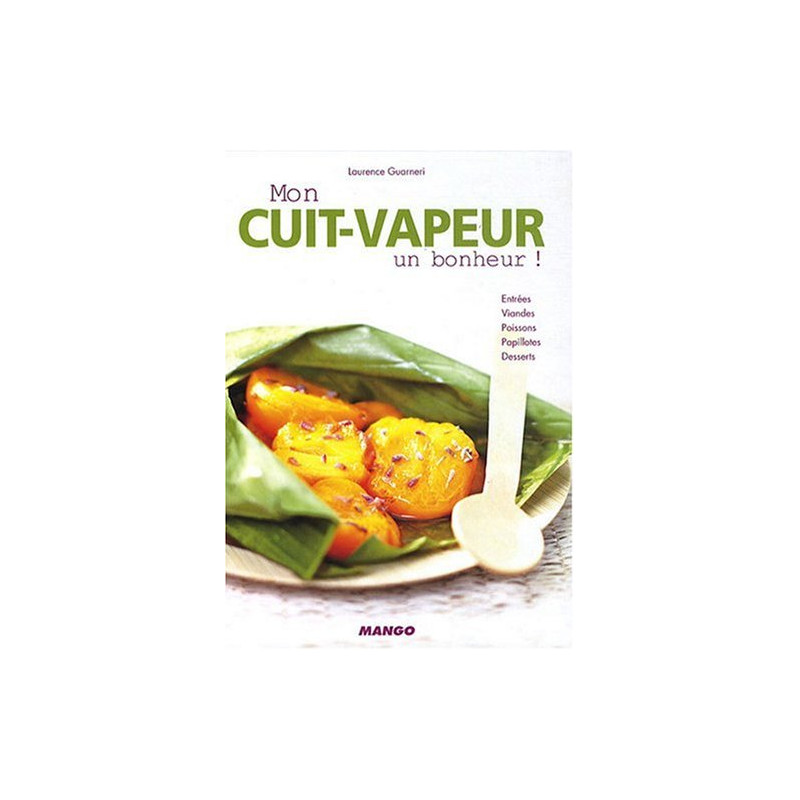 Mon cuit-vapeur : Un bonheur