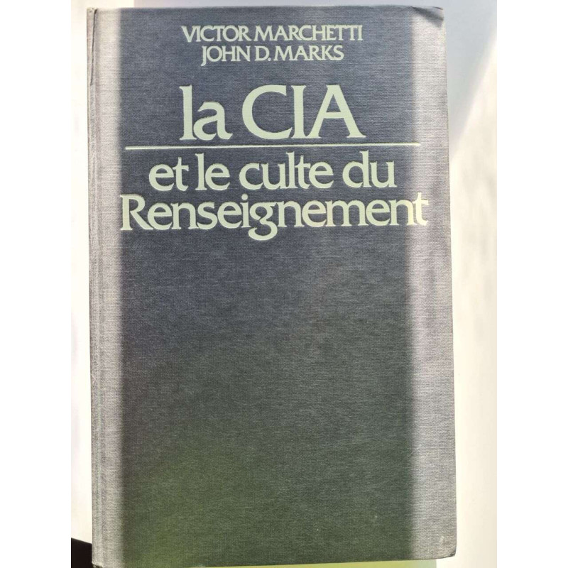 La CIA et le culte du renseignement