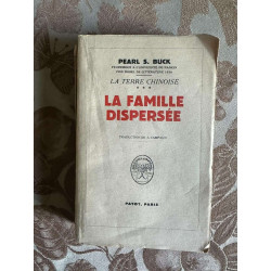 La famille dispersée (La terre chinoise tome 3)