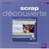 Scrap découverte 2ème édition