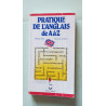 Pratique de l'anglais de A à Z