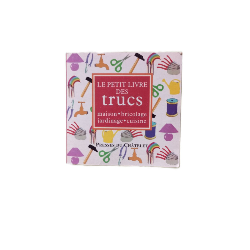 Le Petit Livre Des Trucs