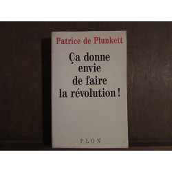 PATRICE DE plunkett CA DONNE ENVIE DE FAIRE LA revolution
