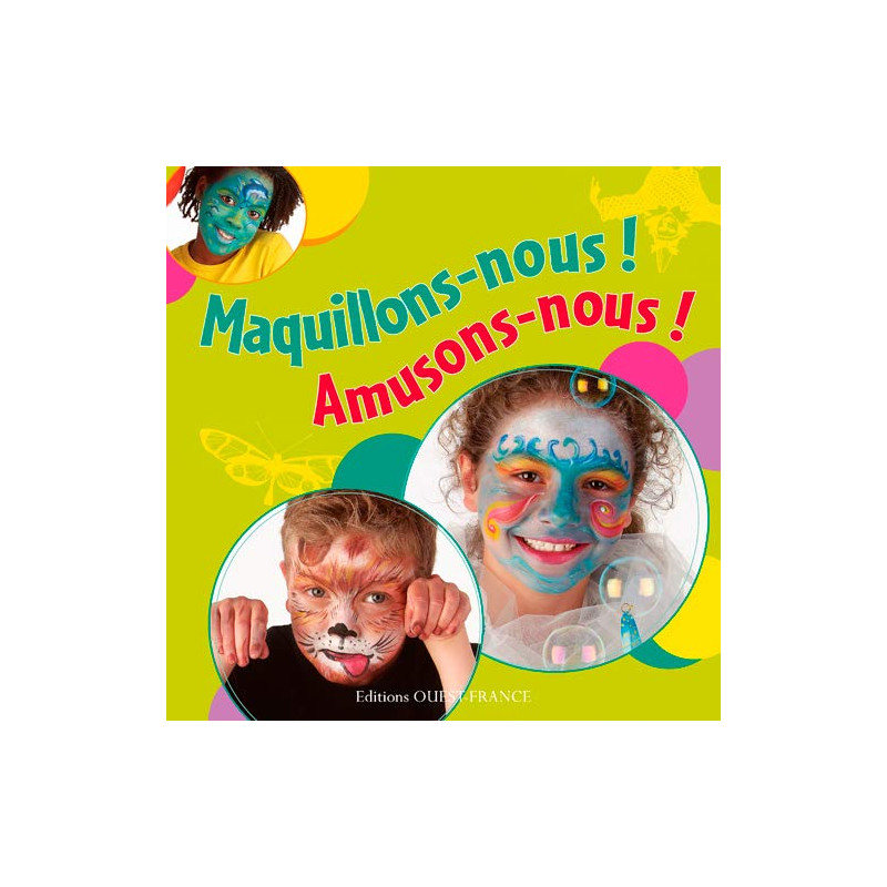 Maquillons-nous ! Amusons-nous