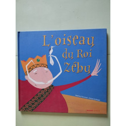 L'Oiseau Du Roi Zebu