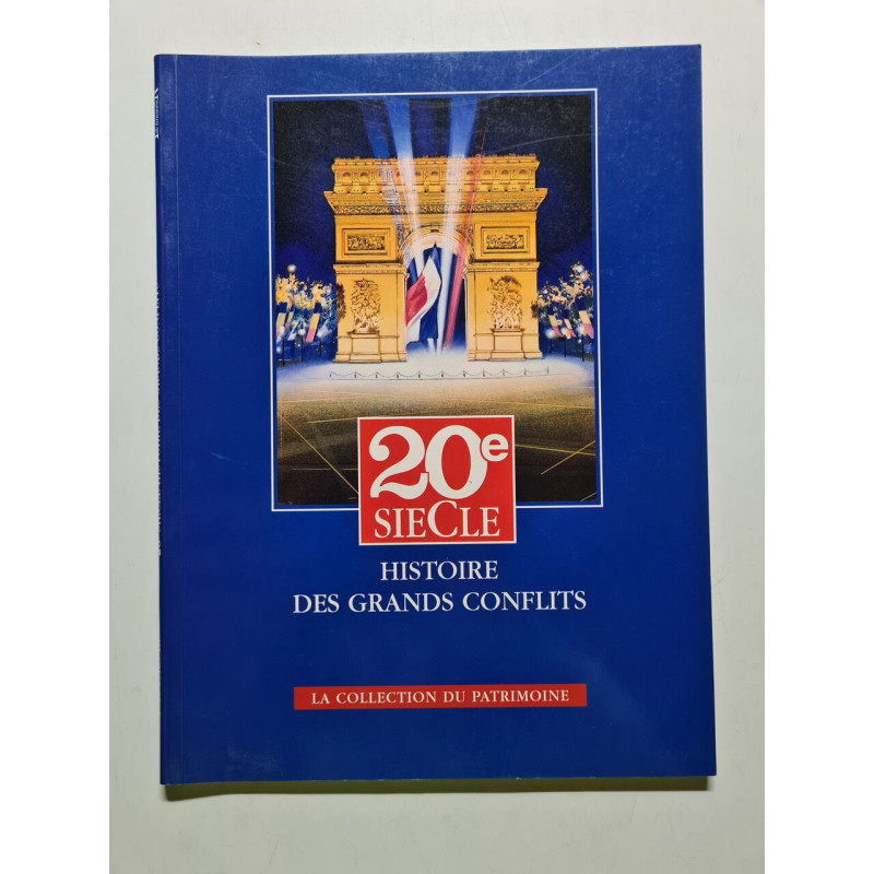 Histoire des Grands Conflits 20e siecle