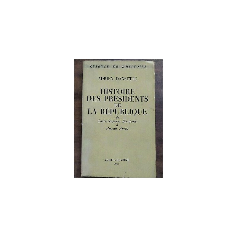 Histoire des Présidents de la République Amiot dumont