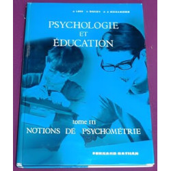 PSYCHOLOGIE ET EDUCATION TOME III NOTIONS DE PSYCHOMETRIE