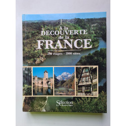 A la découverte de la France 200 étapes 2000 sites