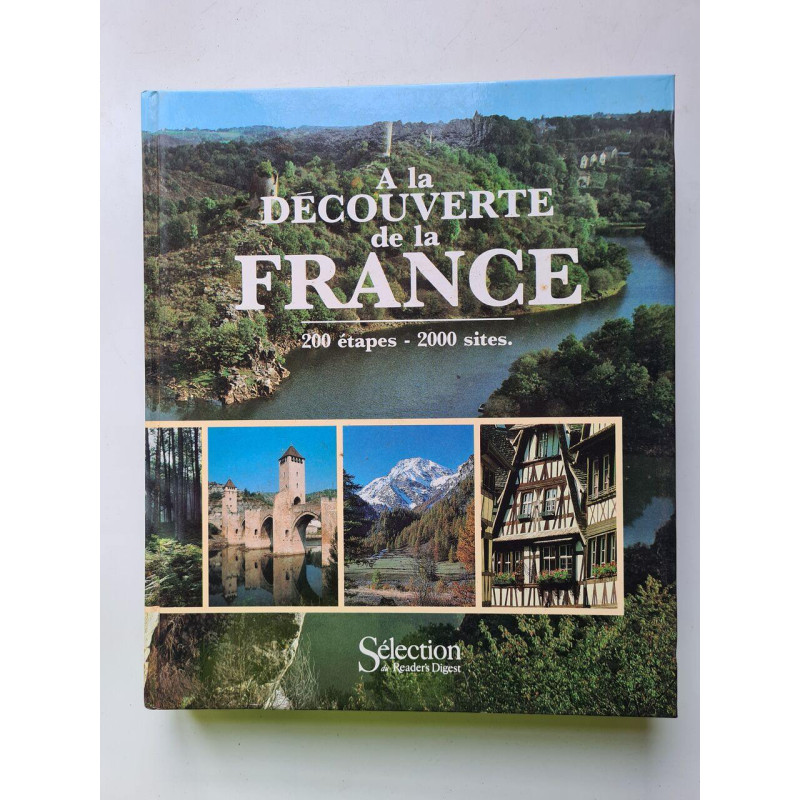 A la découverte de la France 200 étapes 2000 sites