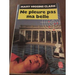 Ne pleure pas ma belle