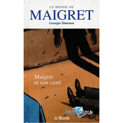 Le monde de Maigret 10 : Maigret et son mort