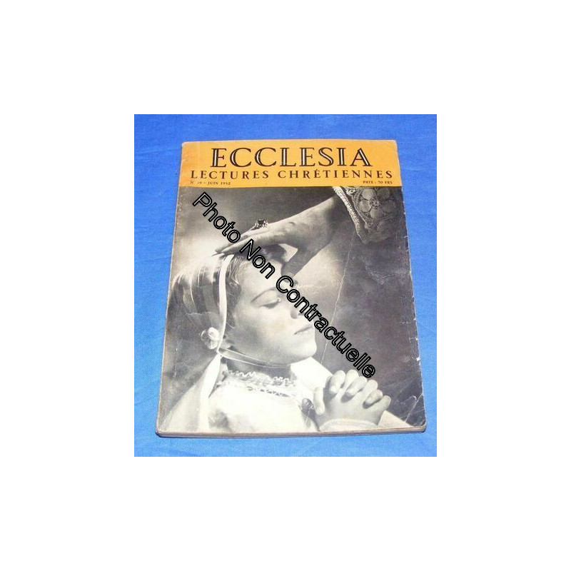 Ecclésia Lectures Chrétiennes N° 39 : La Croisade La Confirmation...