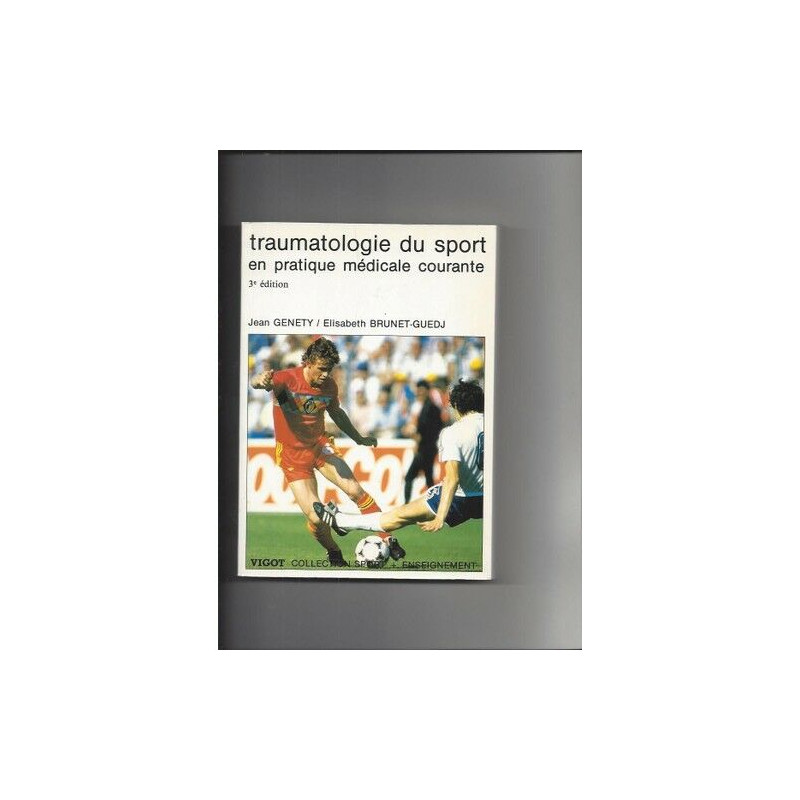 Traumatologie du sport en pratique médicale courante (Collection...