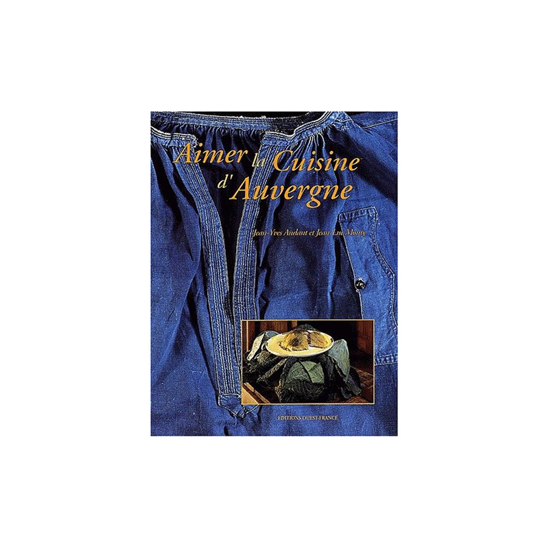 Aimer la cuisine d'Auvergne