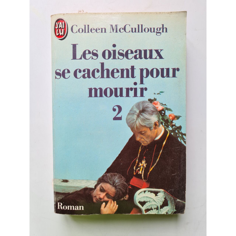Les Oiseaux Se Cachent Pour Mourir Tome 2
