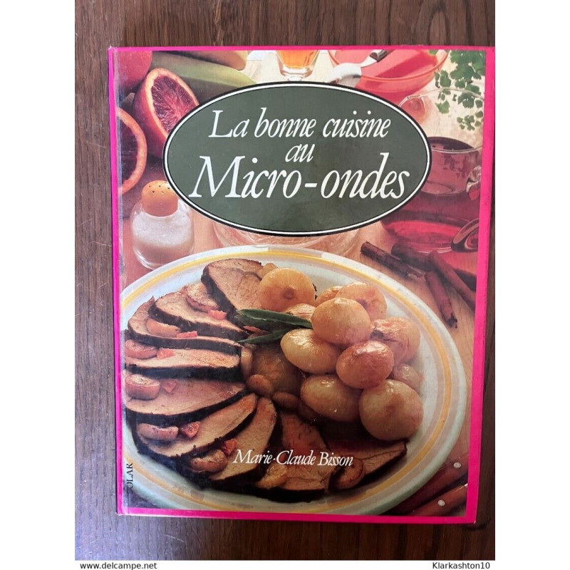 marie claude bisson La bonne cuisine au micro ondes Solar