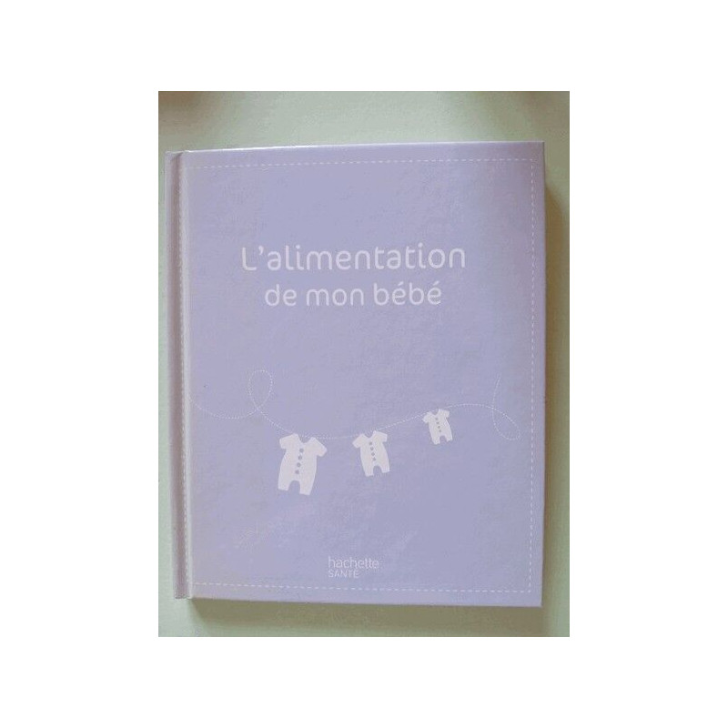 L'alimentation de mon bébé