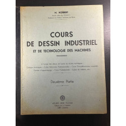 Cours de dessin industriel et de technologie des machines deuxième...