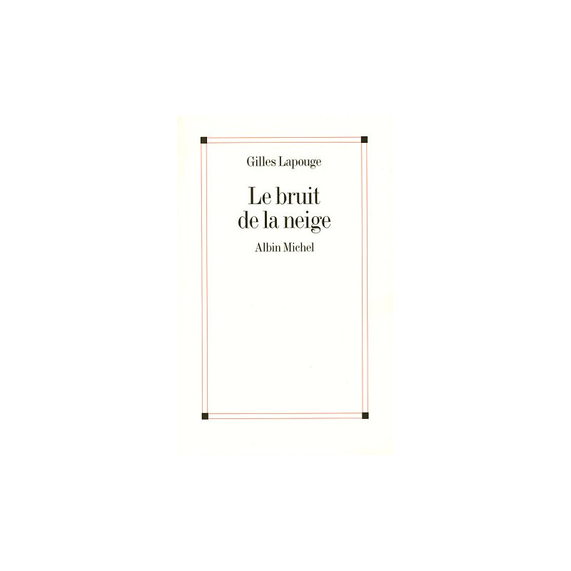 Le bruit de la neige Le bruit de la neige