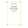 Le bruit de la neige