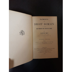 Elements de Droit Romain a l'usage des étudiants des Facultés de Droit
