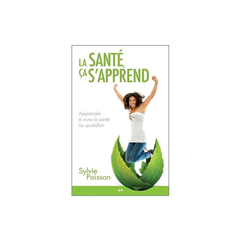 La santé ça s'apprend - Apprendre à vivre la santé au quotidien