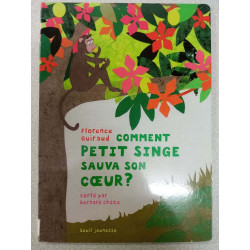 Comment petit singe sauva son coeur