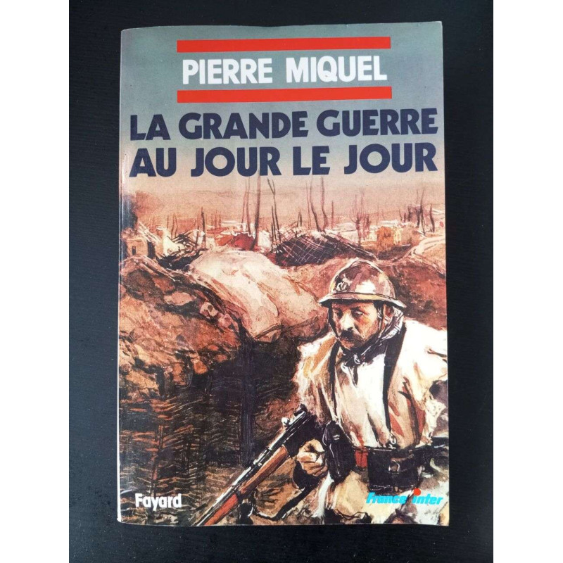 La grande guerre au jour le jour