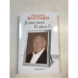 Je suis mort : Et alors