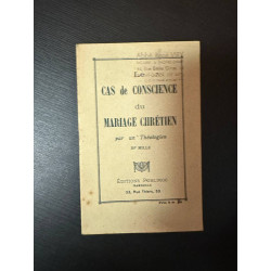 Le cas de conscience du mariage chrétien
