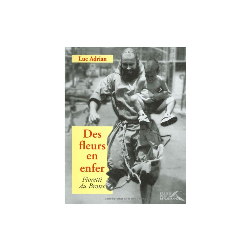 Des fleurs en enfer : Fioretti du Bronx